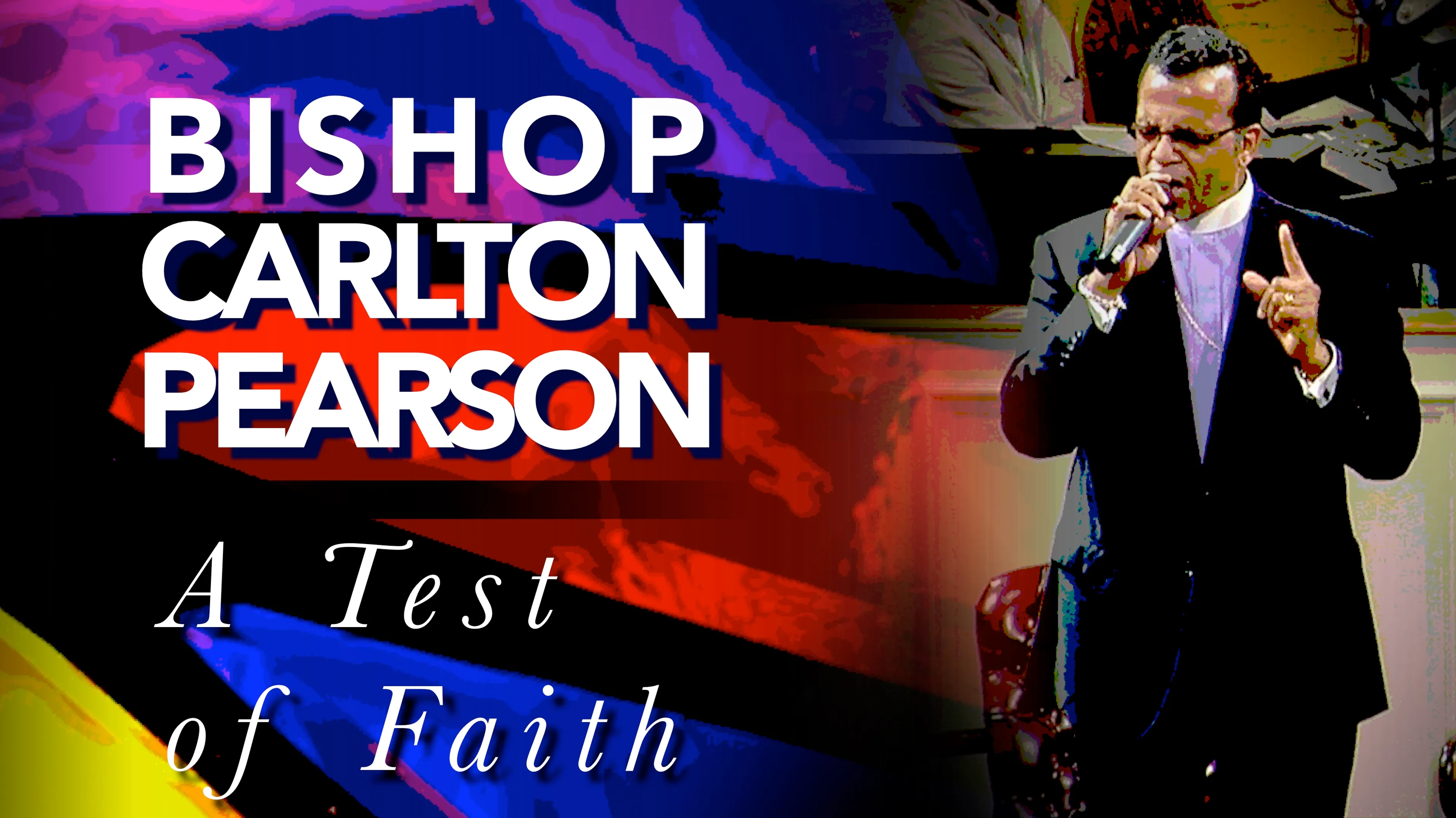 Bishop Carlton Pearson: A Test of Faith poster